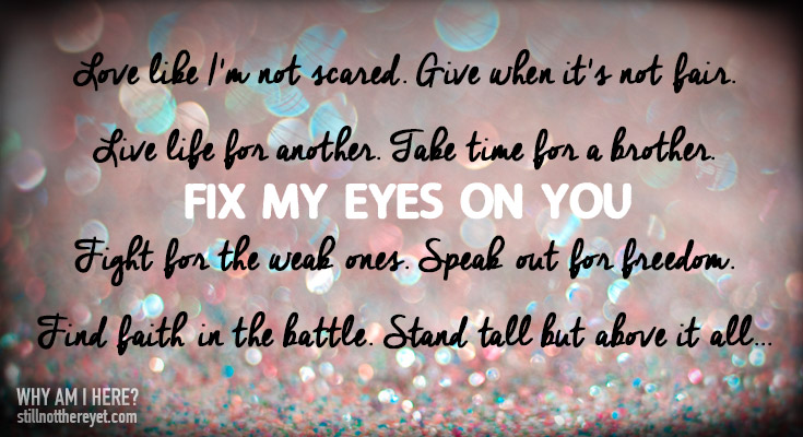 Fix my eyes on you from King and Country