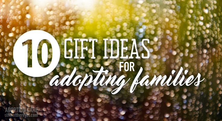 10 Gift Ideas for Adopting Families