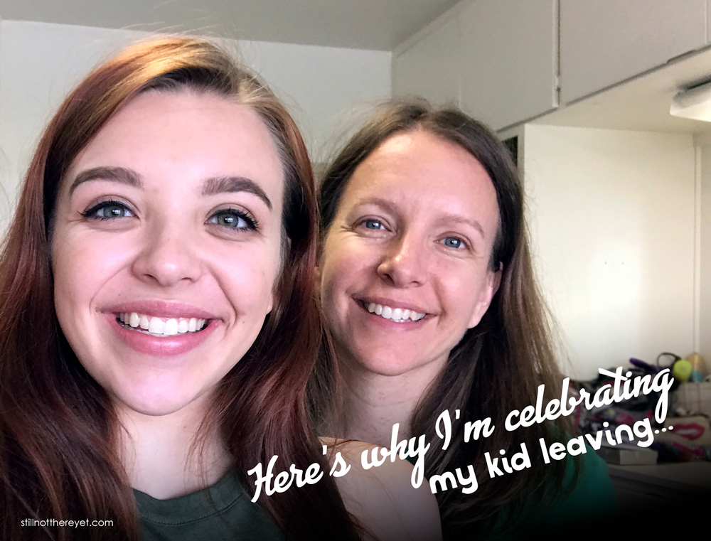 Here's why I'm celebrating my kid leaving...
